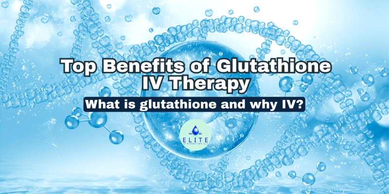Benefits of Glutathione IV Therapy