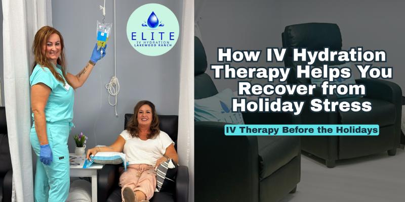 5 Reasons to Try IV Therapy Before the Holidays