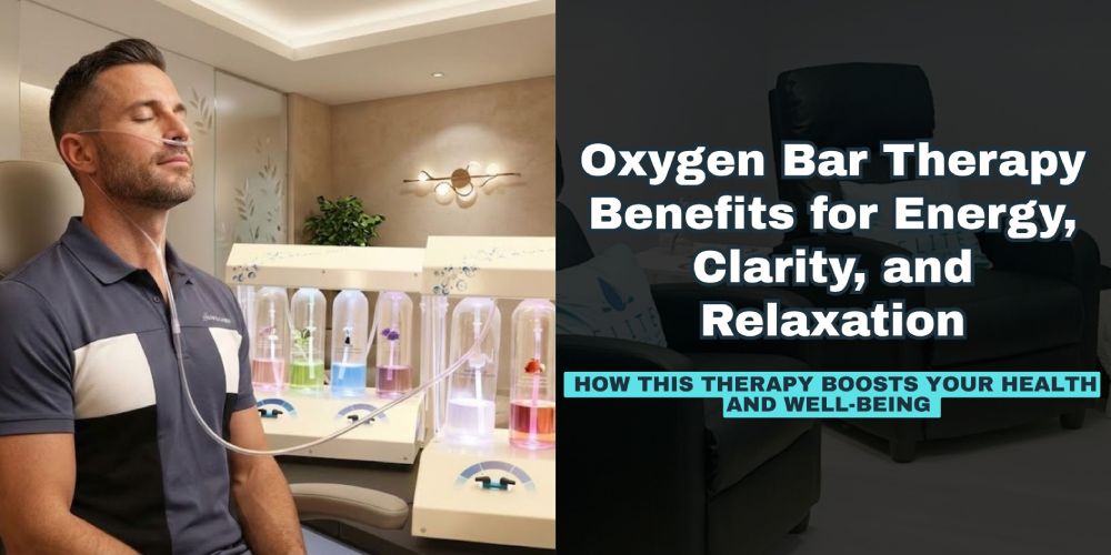 Oxygen Bar Therapy Benefits for Energy, Clarity, and Relaxation