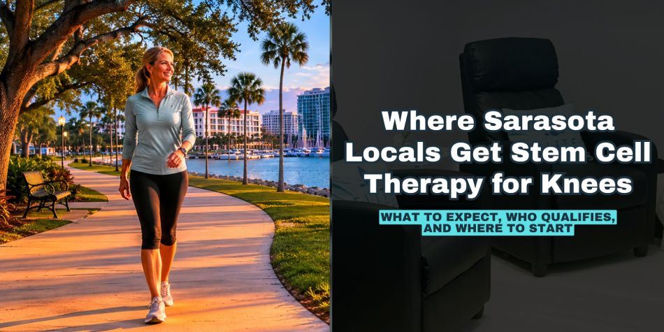 Where Can I Get Stem Cell Therapy for Knee Pain in Sarasota?