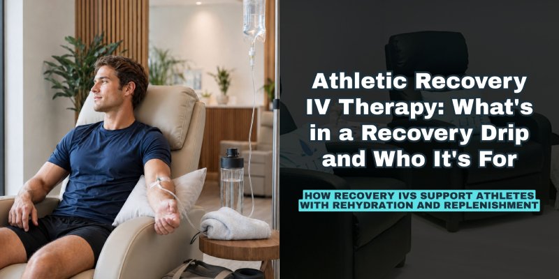 Athletic Recovery IV Therapy: What's in a Recovery Drip and Who It's For