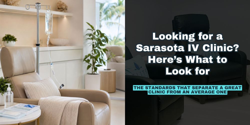 What to Look for in a Sarasota IV Clinic